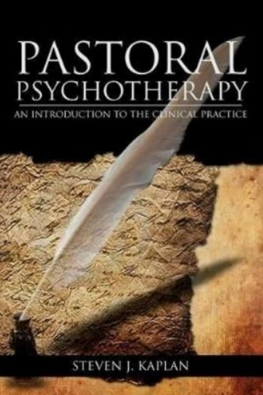 Chaplain Steven J Ph D Kaplan Pastoral Psychotherapy PDF